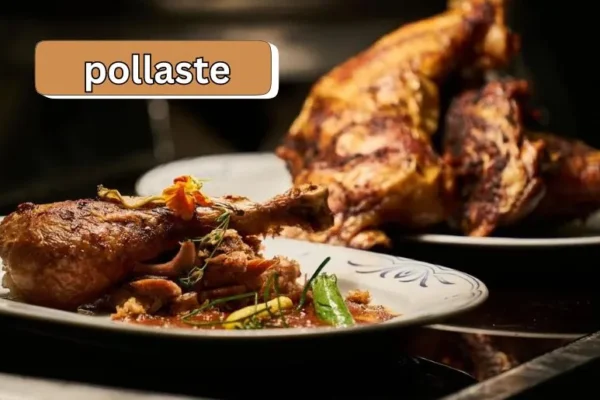 Pollaste | A Taste of Timeless Culinary Tradition