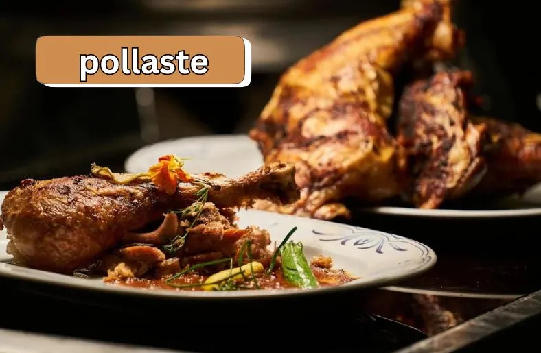 Pollaste | A Taste of Timeless Culinary Tradition