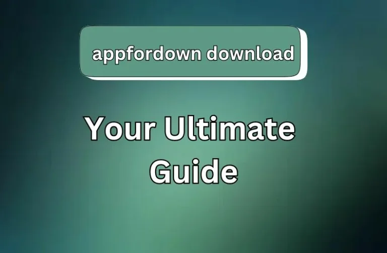 Appfordown Download | Your Ultimate Guide