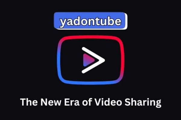 Yadontube | The New Era of Video Sharing