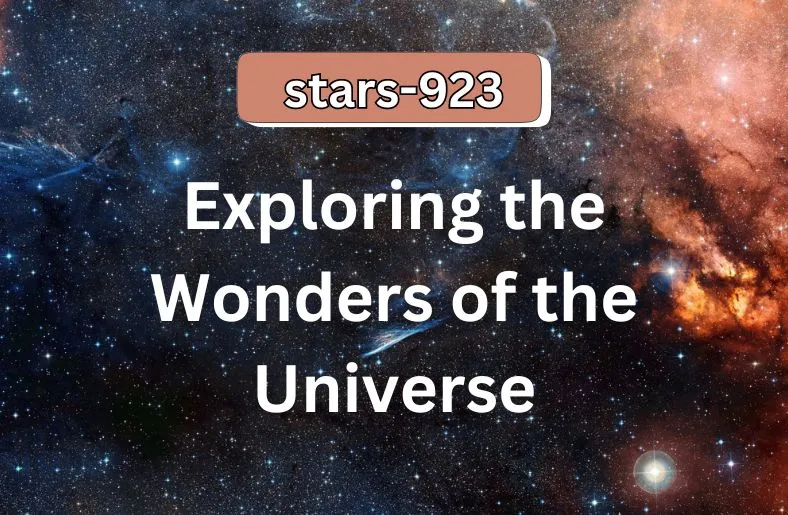 Stars-923 | Exploring the Wonders of the Universe